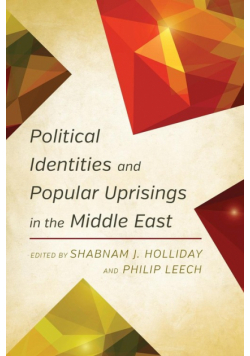 Political Identities and Popular Uprisings in the Middle East