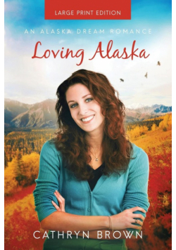 Loving Alaska