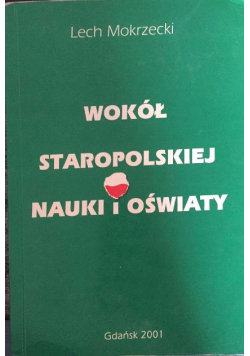 Wokół staropolskiej nauki i oświaty