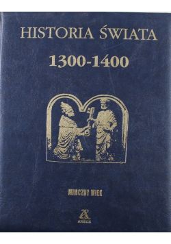 Historia Świata 1300 1400 Mroczny wiek
