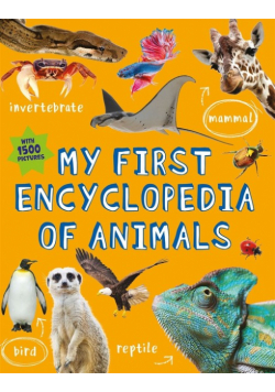 My First Encyclopedia of Animals