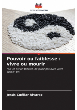 Pouvoir ou faiblesse