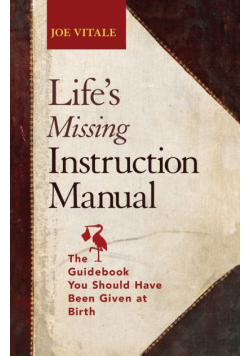 Life's Missing Instruction Manual