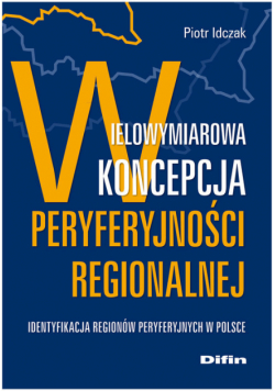 Wielowymiarowa koncepcja peryferyjności regionalnej