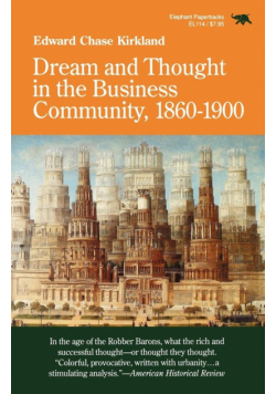 Dream and Thought in the Business Community, 1860-1900