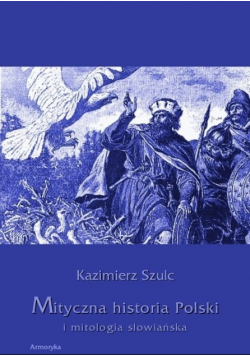 Mityczna historia Polski reprint z 1880 r