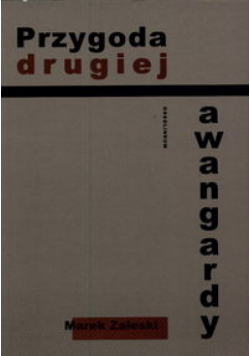 Przygoda drugiej awangardy