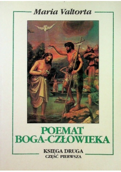 Poemat Boga człowieka Księga druga Część 1