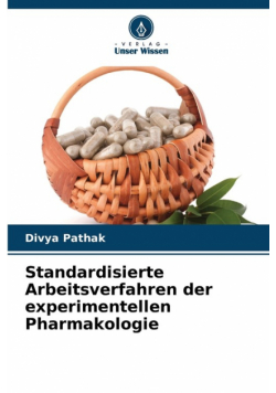 Standardisierte Arbeitsverfahren der experimentellen Pharmakologie