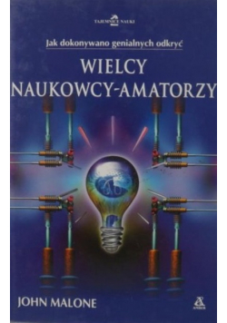 Wielcy naukowcy  amatorzy