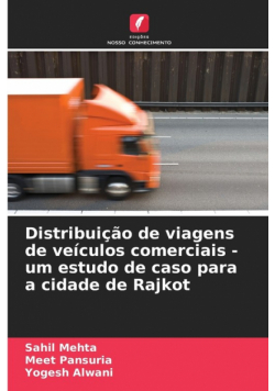 Distribuição de viagens de veículos comerciais - um estudo de caso para a cidade de Rajkot