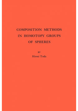 Composition Methods in Homotopy Groups of Spheres. (AM-49), Volume 49