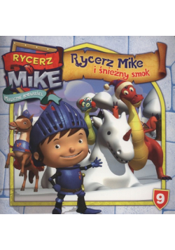Rycerz Mike Magiczne opowieści 9 Rycerz Mike i Śnieżny smok