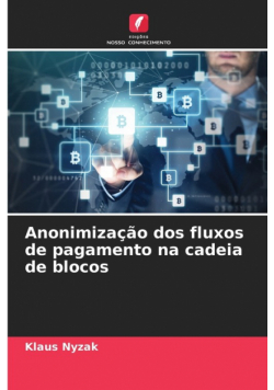 Anonimização dos fluxos de pagamento na cadeia de blocos