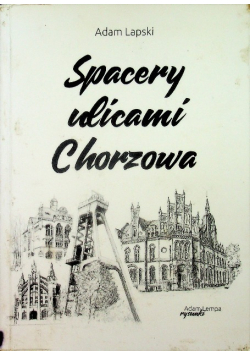 Spacery ulicami Chorzowa