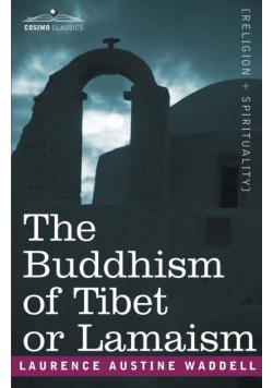 The Buddhism of Tibet or Lamaism