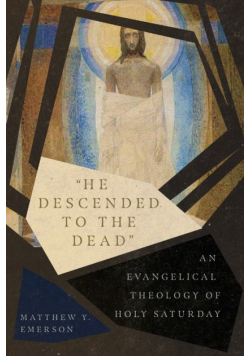 "He Descended to the Dead"
