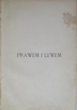 Prawem i lewem, 1904 r.