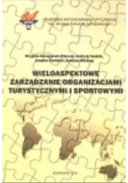 Wieloaspektowe Zarządzanie Organizacjami Turystycznymi i sportowymi