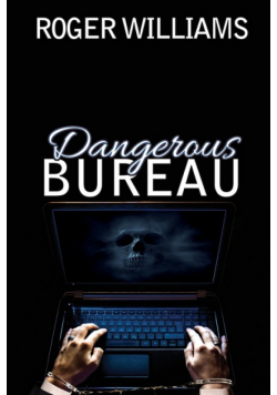 Dangerous Bureau