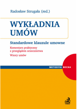 Wykładnia umów Standardowe klauzule umowne Komentarz praktyczny z przeglądem orzecznictwa.