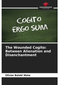 The Wounded Cogito