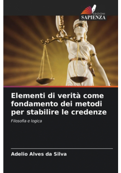 Elementi di verità come fondamento dei metodi per stabilire le credenze