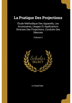 La Pratique Des Projections