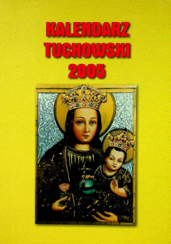 Kalendarz Tuchowski 2005