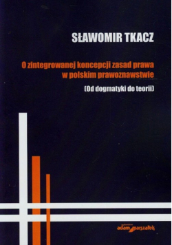 O zintegrowanej koncepcji zasad prawa w polskim prawoznawstwie