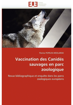 Vaccination des canidés sauvages en parc zoologique