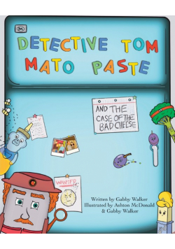 Detective Tom Mato Paste and The Case of the Bad Cheese