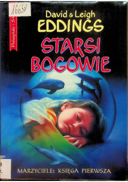 Starsi bogowie Marzyciele Księga pierwsza