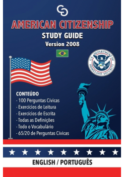 American Citizenship Study Guide - (Version 2008) by Casi Gringos.