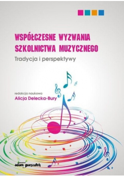 Współczesne wyzwania szkolnictwa muzycznego