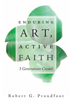 Enduring Art, Active Faith
