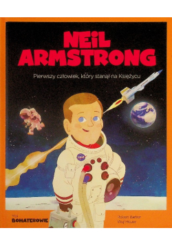 Neil Armstrong Pierwszy człowiek który stanął na Ksieżycu