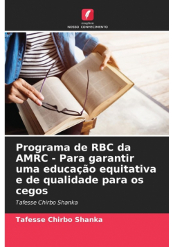 Programa de RBC da AMRC - Para garantir uma educação equitativa e de qualidade para os cegos