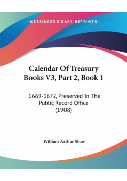 Calendar Of Treasury Books V3, Part 2, Book 1