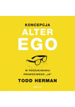 Koncepcja Alter Ego. W poszukiwaniu prawdziwego "ja"
