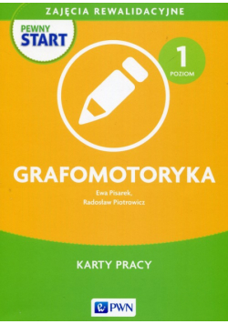 Pewny start Zajęcia rewalidacyjne Grafomotoryka Karty pracy Poziom 1