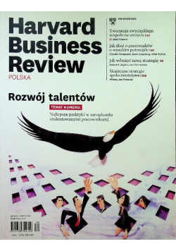 Harvard Business Review Polska nr 4 / 12 Rozwój talentów. Kwiecień 2012