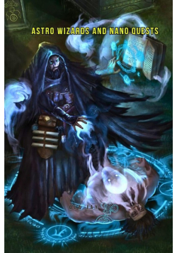 Astro Wizards and Nano Quests