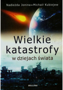 Kubiejew Michaił - Wielkie katastrofy w dziejach świata