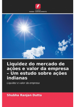 Liquidez do mercado de ações e valor da empresa - Um estudo sobre ações indianas