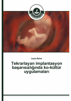 Tekrarlayan implantasyon başarısızlığında ko-kültür uygulamaları