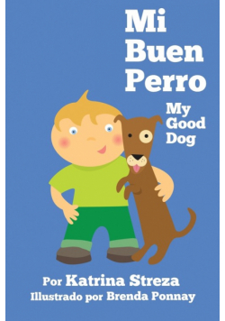 Mi Buen Perro/ My Good Dog (Bilingual Spanish English Edition)