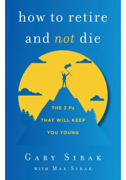 How to Retire and Not Die