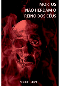 Mortos Não Herdam O Reino Dos Céus