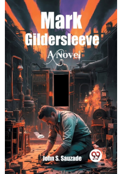 Mark Gildersleeve A Novel